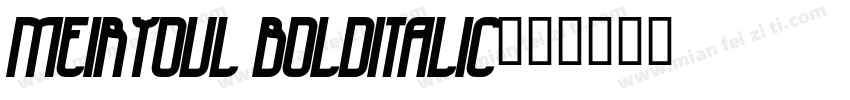 MeiryoUl Bolditalic字体转换